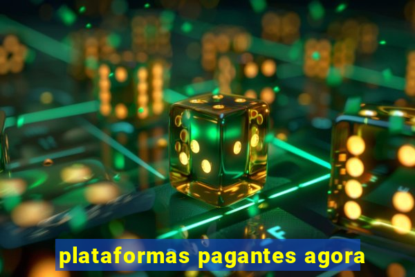 plataformas pagantes agora